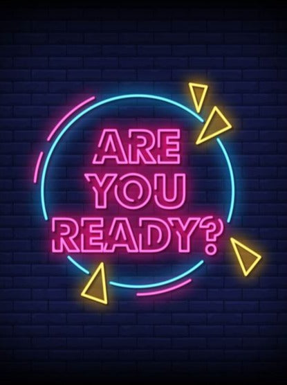 ARE YOU READY NEON SIGN