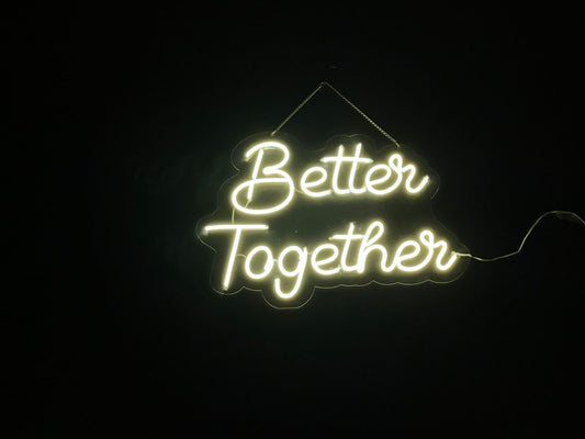 Better Together Neon Sign